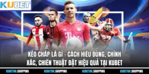 Kèo Chấp Là Gì – Cách Hiểu Đúng Và Chiến Thuật Đặt Hiệu Quả