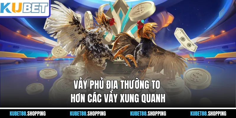 Vảy phủ địa thường to hơn các vảy xung quanh
